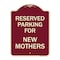 Signmission Parking Reserved for New Mothers Heavy-Gauge Aluminum Architectural Sign, 24" x 18", BU-1824-23380 A-DES-BU-1824-23380 - alternate 1